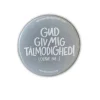 Badge: Gud Giv mig tålmodighed…gerne nu