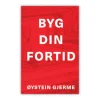 Byg din fortid