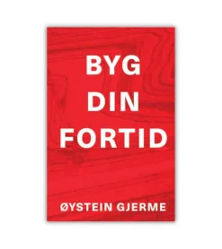 Byg din fortid