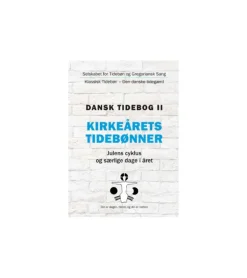 Dansk tidebog II – Kirkeårets tidebønner
