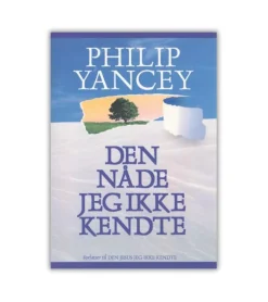 Den nåde jeg ikke kendte af Philip Yancey