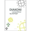 Diakoni – perspektiver og pejlinger