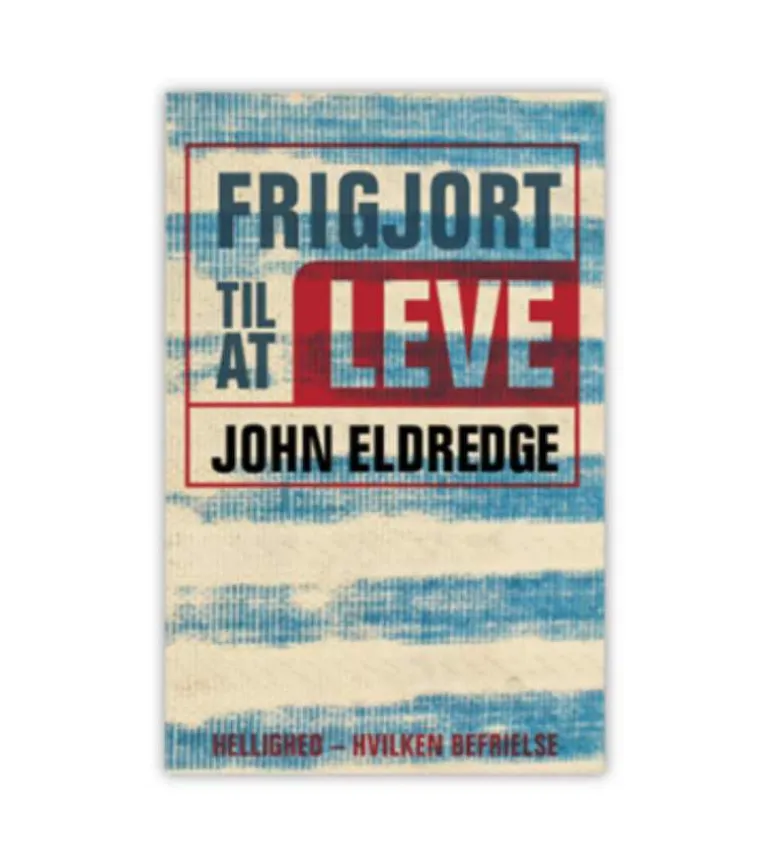 Frigjort til at leve