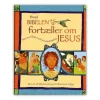Hvad Bibelen fortæller om Jesus