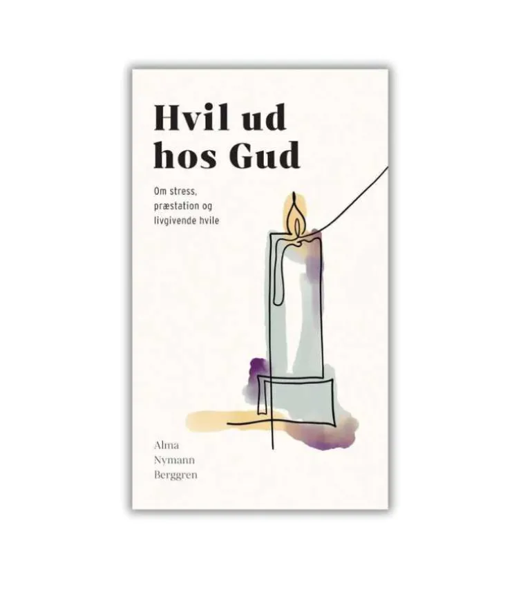 Hvil ud hos Gud af Alma Nymann Berggren