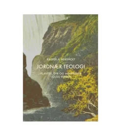 Jordnær Teologi af Kasper A. Bergholt