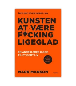 Kunsten at være fucking ligeglad af Mark Manson