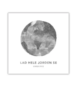 Lad hele jorden se – CD