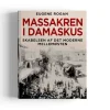 Massakren i Damaskus af Eugene Rogan