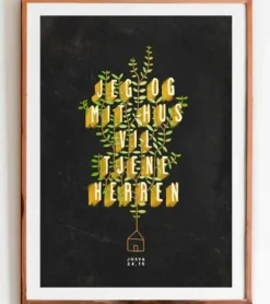 Plakat: Jeg og mit hus vil tjene Herren