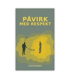 Påvirk med respekt
