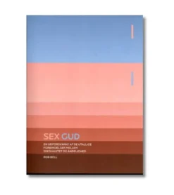 Sex Gud af Rob Bell
