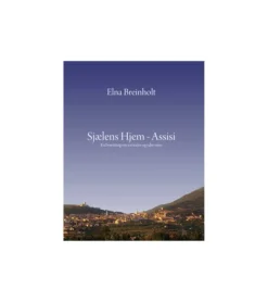 Sjælens hjem – Assisi af Elna Breinholt