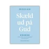 Skæld ud på Gud af Preben Kok