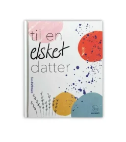 Til en elsket datter Af Sara Dahlmann