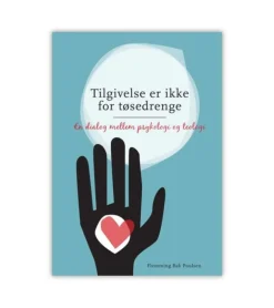 Tilgivelse er ikke for tøsedrenge