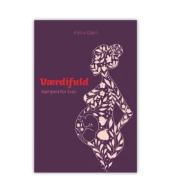 Værdifuld – kampen for livet af Ketty Dahl